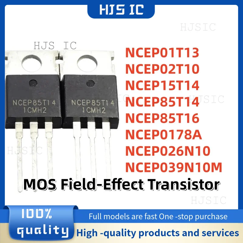 

10PCS NEW NCEP01T13 NCEP02T10 NCEP15T14 NCEP85T14 NCEP85T16 NCEP0178A NCEP026N10 NCEP039N10M TO-220 MOS Field-Effect Transistor