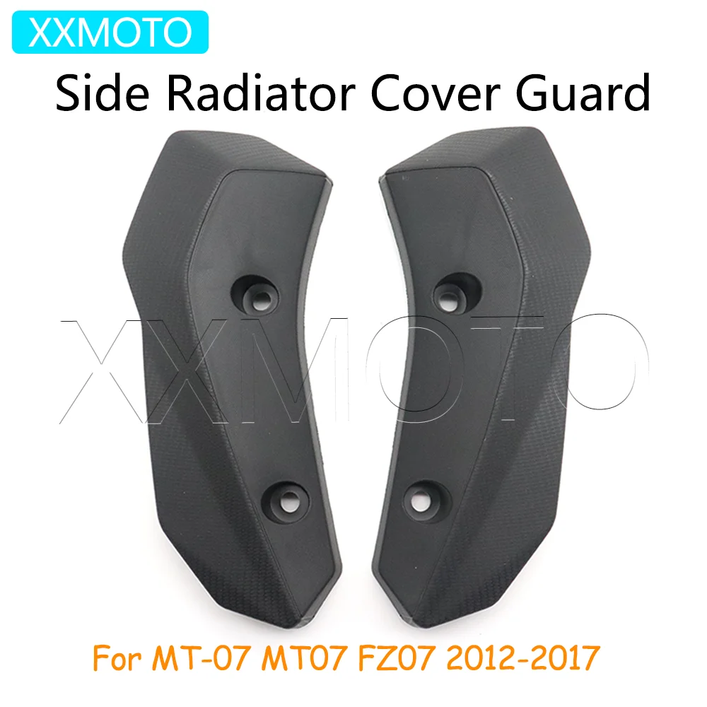 

For Yamaha MT-07 MT07 FZ07 2012-2017 Motorcycle ABS Plastic Side Radiator Cover Guard Front Fairing MT FZ 07 Accessories