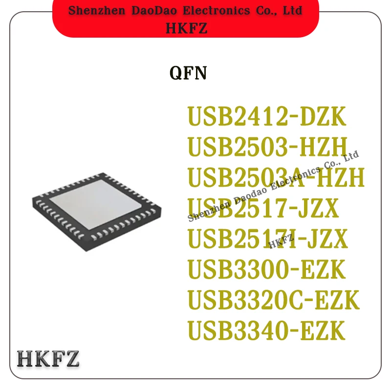 

USB2412-DZK USB2503-HZH USB2503A-HZH USB2517-JZX USB2517I-JZX USB3300-EZK USB3320C-EZK USB3340-EZK IC MCU Chip QFN
