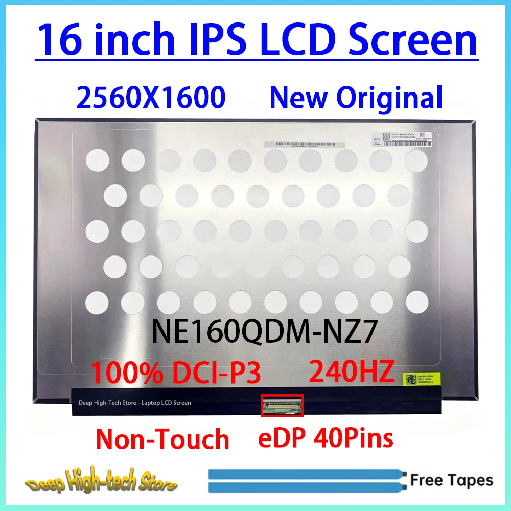 16 Inch 240HZ Laptop LCD Screen NE160QDM-NZ7 Display Matrix Panel Replacement 2560X1600 IPS 100% DCI-P3 eDP 40Pins Non-Touch