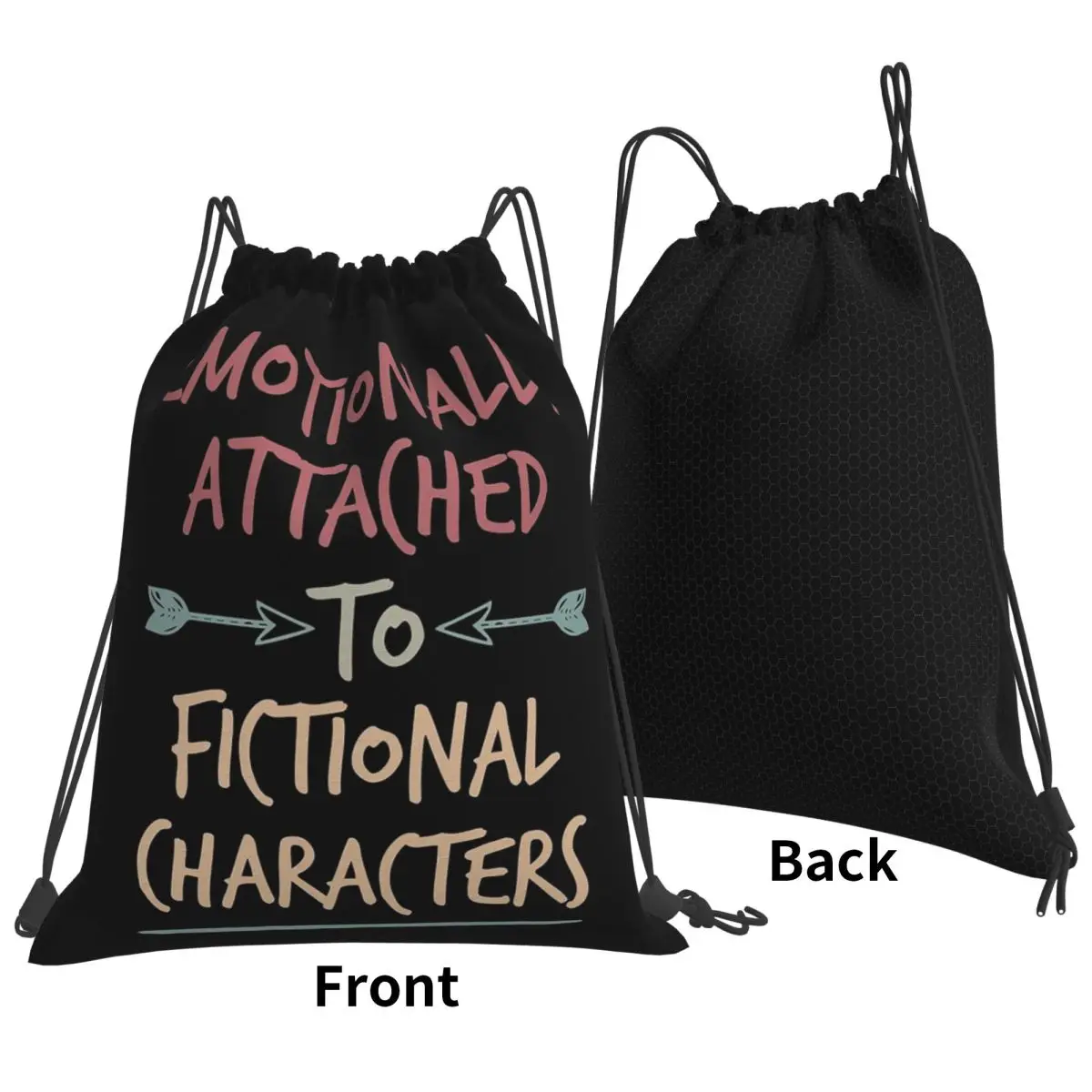 Emotionally Attached To Fictional Characters Backpacks Casual Drawstring Bags Shoes Bag Book Bags for Man Woman School