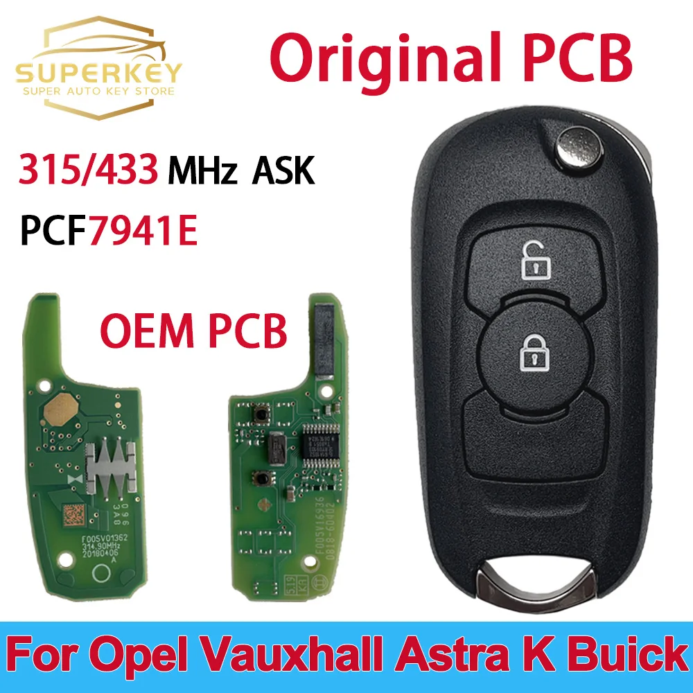 SUPERKEY Original PCB For Opel Astra K Vauxhall Buick Verano Excelle GT Remote Smart Flip Car Key 315 434MHZ PCF7941E PCF7961E