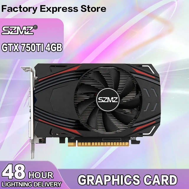 SZMZ New Original Video Card GTX 750Ti 4GB 128Bit GDDR5 Graphics Cards for nVIDIA Geforce GTX 750 Ti Non 960 1050 1060 Ti GPU AliExpress