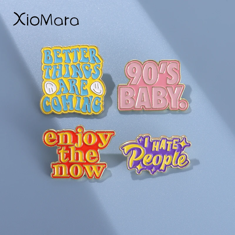 Sarcasm Quotes Enamel Pins I Hate People 90's Baby Custom Motivational Brooches Lapel Badges Funny Jewelry Gift for Kids Friends