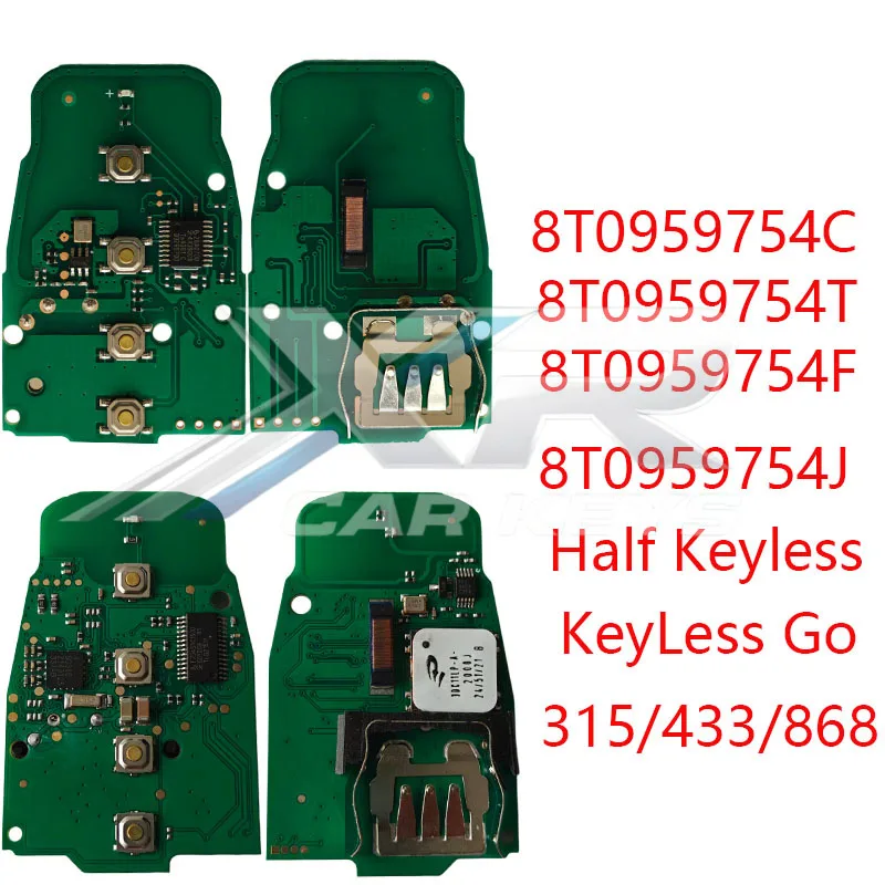 8T0959754C/T/F/J Умный ключ-пульт с платой PCB для Audi A4 A5 A6 A7 A8 315/434/868 МГц, корпус для бесключевого доступа (Half Keyless Go) и карты Proximity