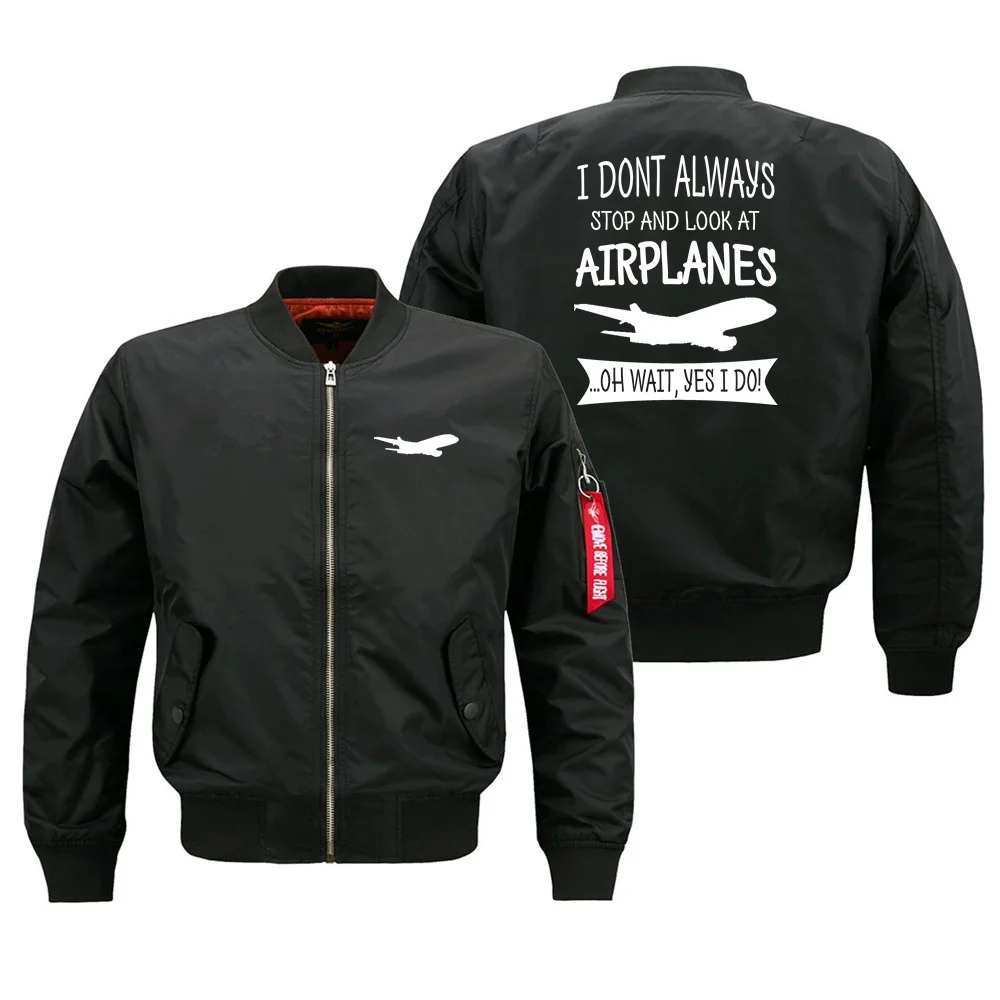 I Don't Stop Look AIRPLANES Aviation Pilots Ma1 Bomber Jacket Coats for Men Outdoor Military Man Baseball Jacket