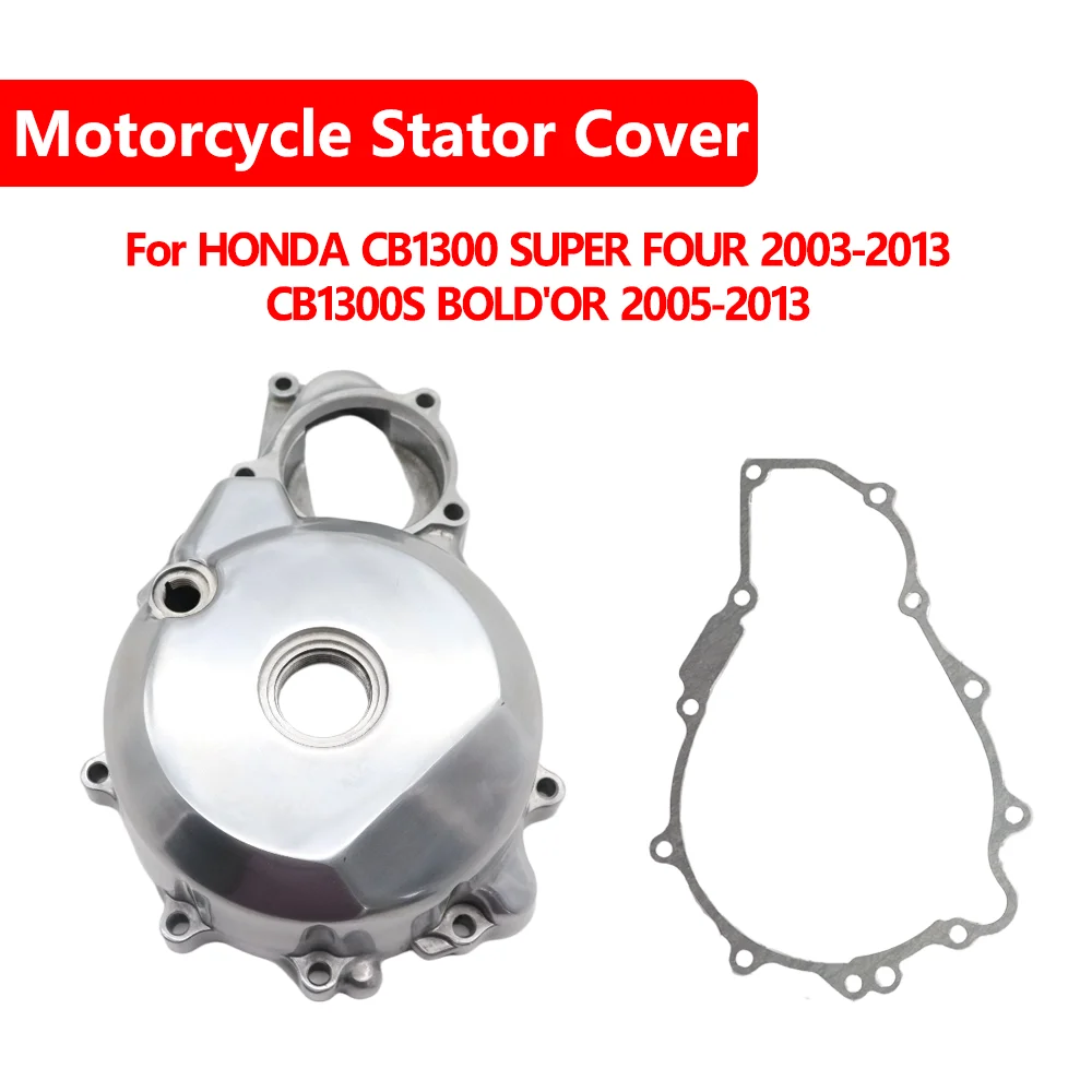 

Motorcycle Accessories Engine Stator Cover Crank Case For HONDA CB1300 SUPER FOUR CB1300S BOLD OR CB 1300 S 2003 2004 2005 06-13