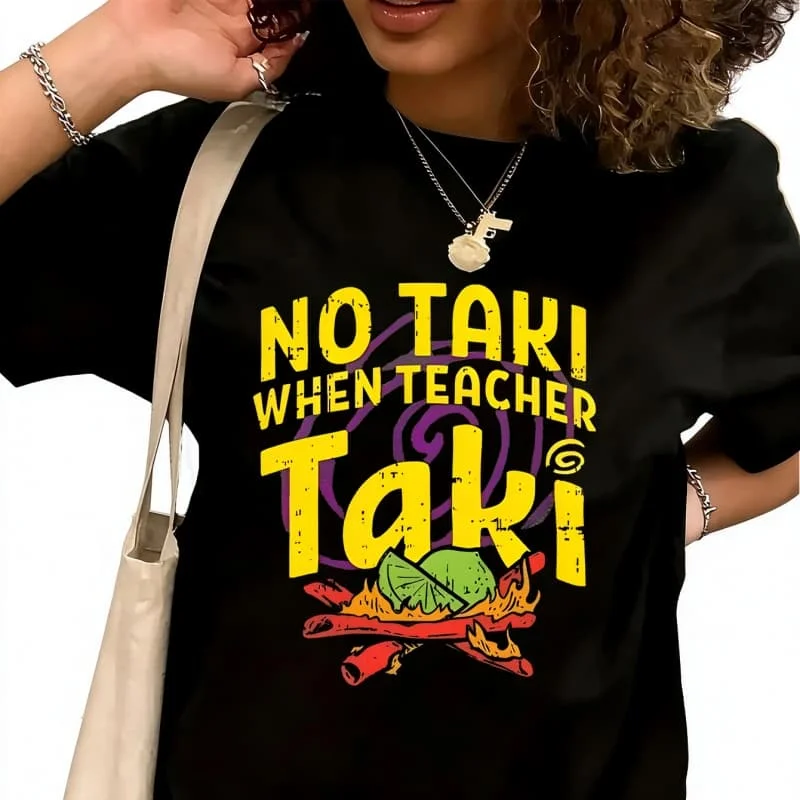 No taki when teacher Women's T-Shirt 100% Cotton Funny Graphic Short Sleeve Tee Novelty Shirt Casual Crew Neck Top S-5XL