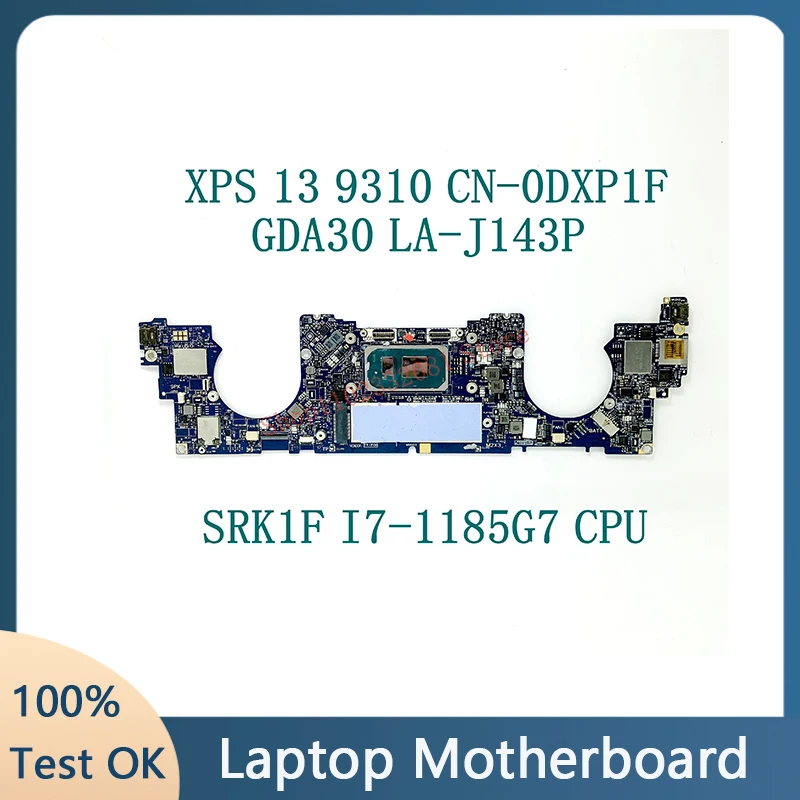 

DXP1F 0DXP1F CN-0DXP1F W/SRK1F I7-1185G7 CPU Mainboard For DELL XPS 13 9310 Laptop Motherboard GDA30 LA-J143P 100%Full Tested OK