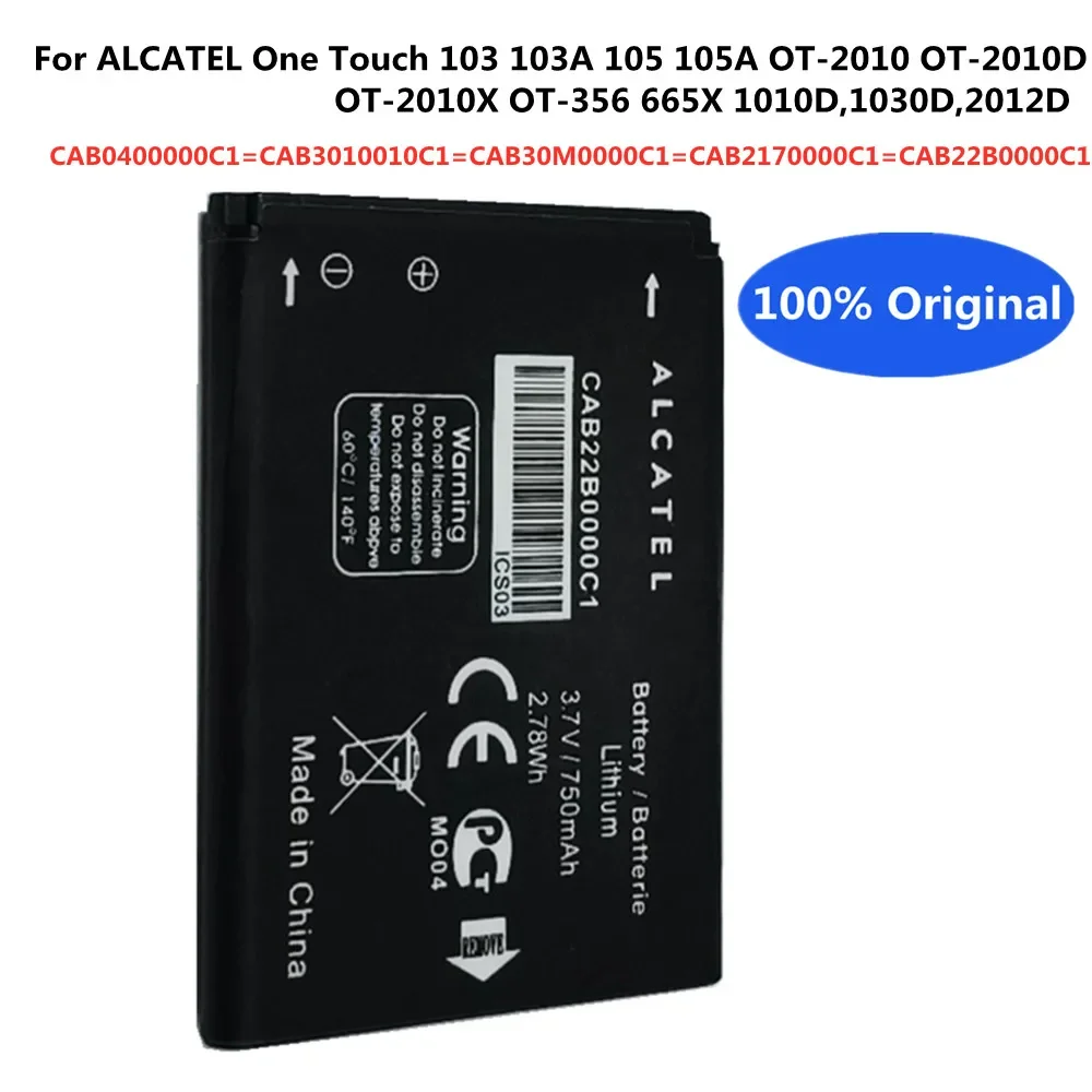 

Original CAB0400000C1 CAB3010010C1 CAB30M0000C1 CAB2170000C1 CAB22B0000C1 Battery For ALCATEL One Touch 103 103A 105 105A Phone