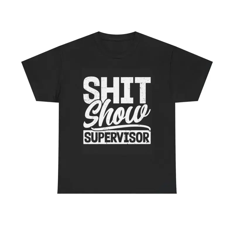 Funny Supervisor T Shirt Jokes Manager Mom Dad Heavy Cotton