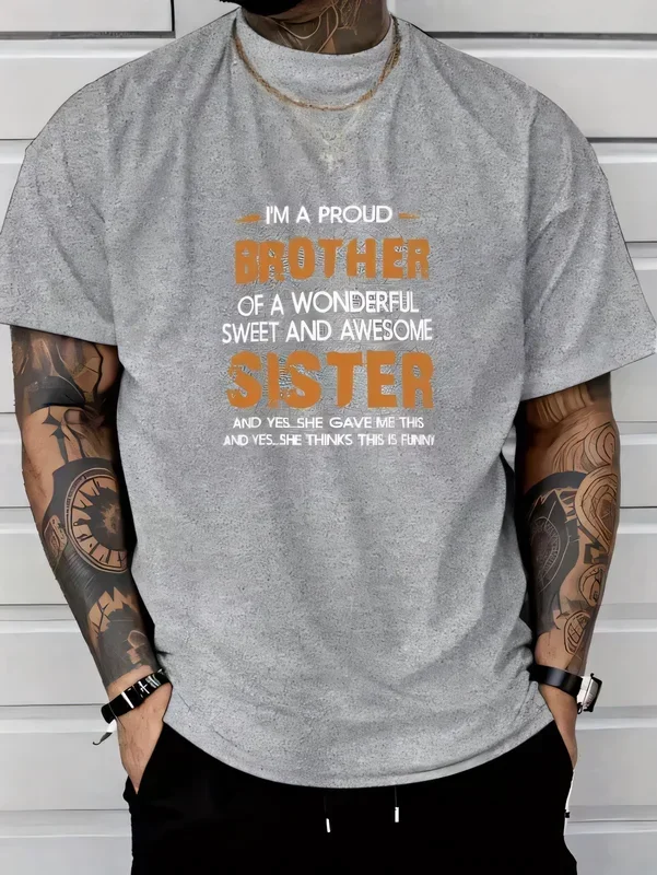 Funny I'm A Proud Brother Of A Wonderful Sister T-shirt Gift for Brother Humorous Sibling Quote Cotton Graphic Unisex Tee Top