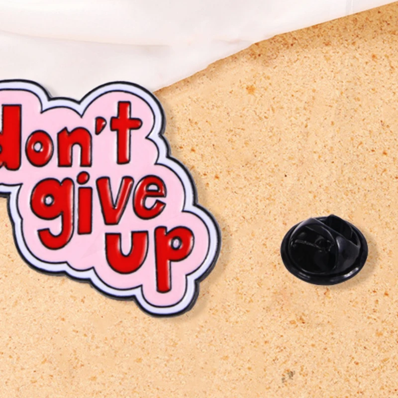 Good Vibes Keep Going Dont Give Up Pines Dialog Badge Denim Shirt Lapel Pins Bag Jewelry Gift Fun Quotes Enamel Brooch Custom