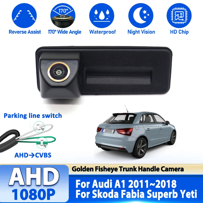 كاميرا بمقبض صندوق السيارة كاميرا الرؤية الخلفية عالية الدقة لأودي A1 2011-2018 لسكودا رومستر فابيا رائع اليتي AHD عين السمكة الذهبية 1080P #1