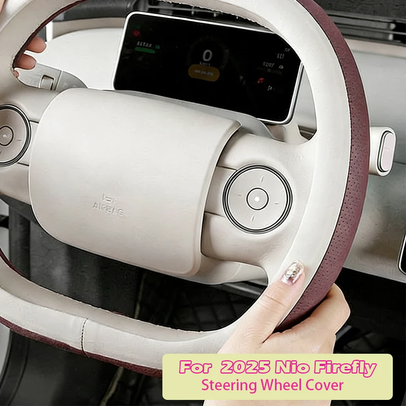For Nio Firefly 2025 Leather Anti-slip  Car Steering Wheel Cover Waterproof Protective Case Scratch Wear resistant Pad Interior