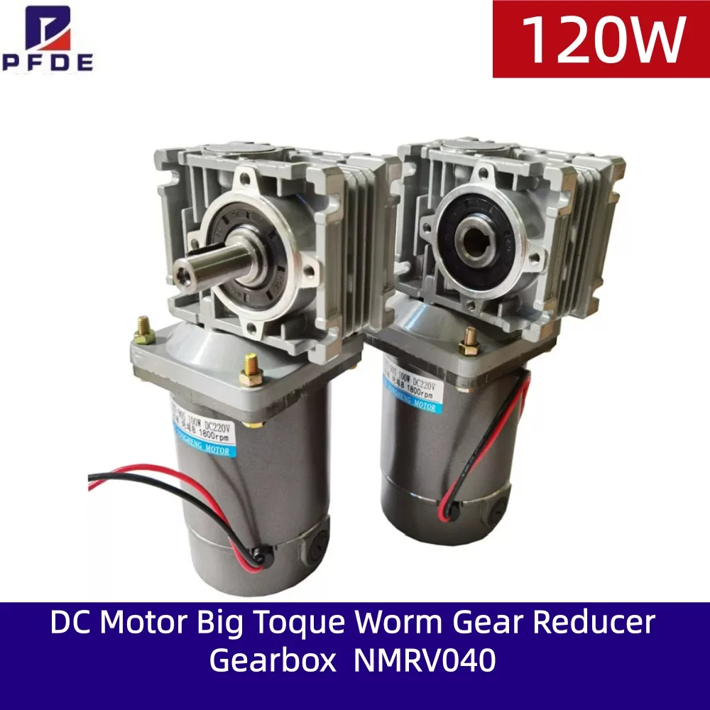 120W DC Motor 12v24V36V48V Big Toque Worm Gear Reducer Gearbox with self-Locking Speed Adjustable  + NMRV040  18rpm to 360rpm