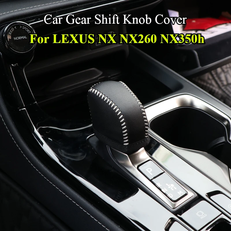 

For LEXUS NX NX260 NX350h 2022 2023 Car Gear Shift Knob Cover Genuine Leather Gear Shift Collars Gear Lever Sleeve Cover