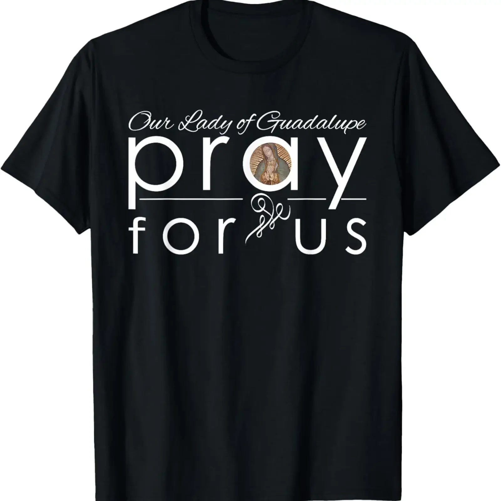 Our Lady of Guadalupe Prayer Pray Us Mother Mary Catholic T Shirt vintage Washed Soft Breathable Versatile