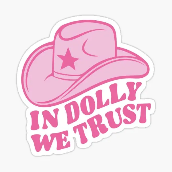 Dolly Parton Shirt In Dolly We Trust  10PCS Stickers for Bumper Wall Window Kid Decorations Room Art Funny Water Bottles Print