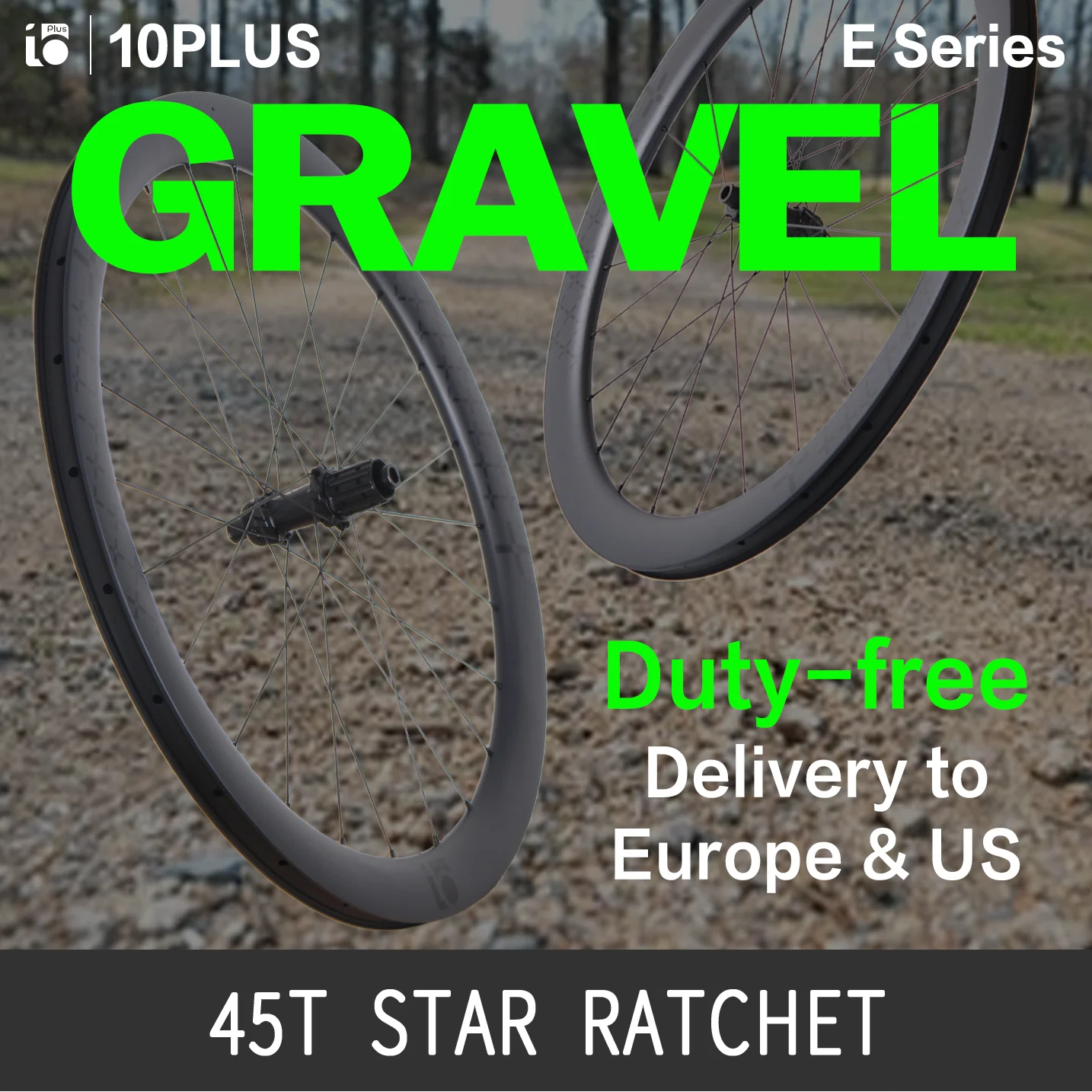 10PLUS E Series Carbon Road Wheelset 700C Disc 45T Star Ratchet Ceramic 38 45mm