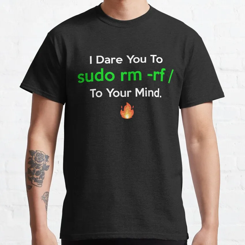 I Dare You To sudo rm -rf  To Your Mind  Funny T-Shirt programmer coder java linux printed 100% cotton plus size clothing