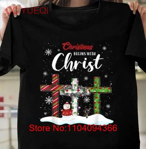 Christmas Begins With Christ Snowman Christian Cross Xmas T-Shirt Women Men