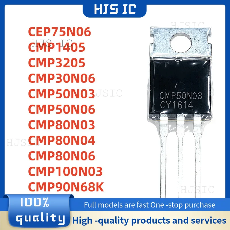 10Pcs 100% New CMP1405 CMP50N03 CMP3205 CMP80N06 CMP30N06 CMP80N04 CMP100N03 CMP80N03 CEP75N06 CMP90N68K TO-220