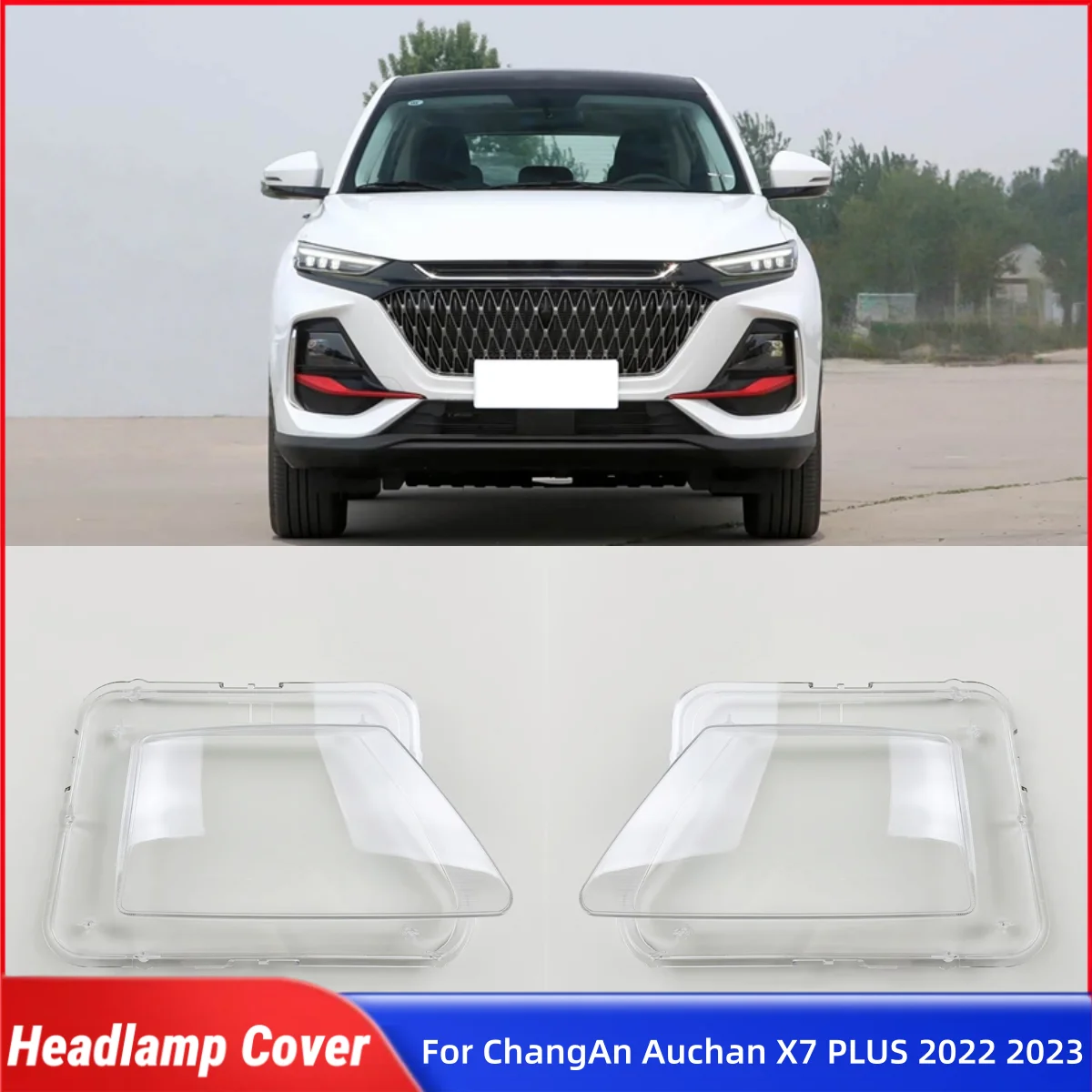

For ChangAn Auchan X7 PLUS 2022 2023 Car Interior Replacement Parts Front Headlamp Lamp Cover Glass replacement