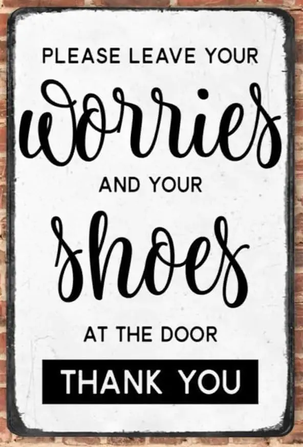 Leave Your Worries and Shoes at The Door Vintage Metal Aluminum Tin Sign Signs Exterior Home Cave Garage bar Country Poster