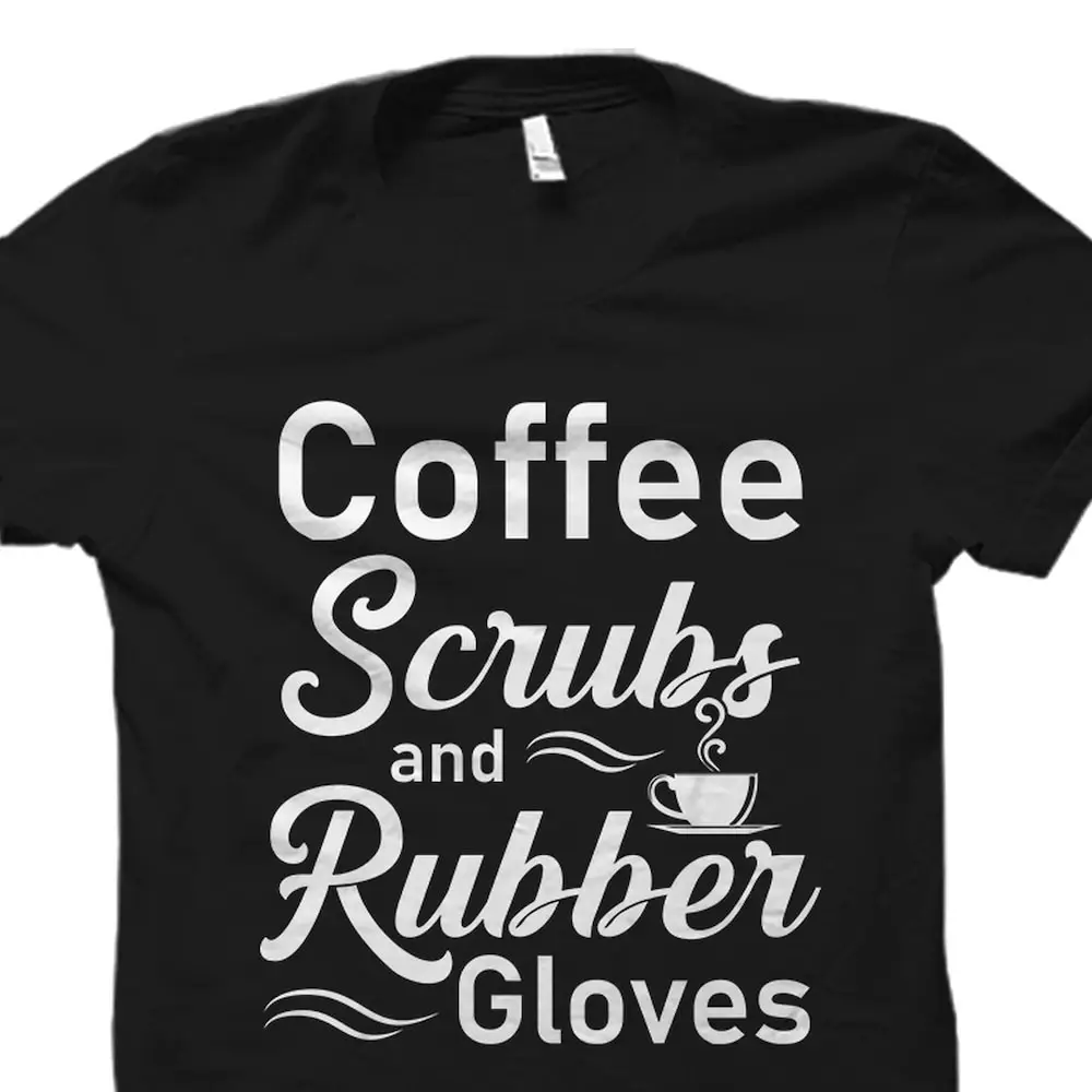 Nurse T Shirt Nursing Student For Medical Coffee Scrubs And Rubber Gloves Os3879