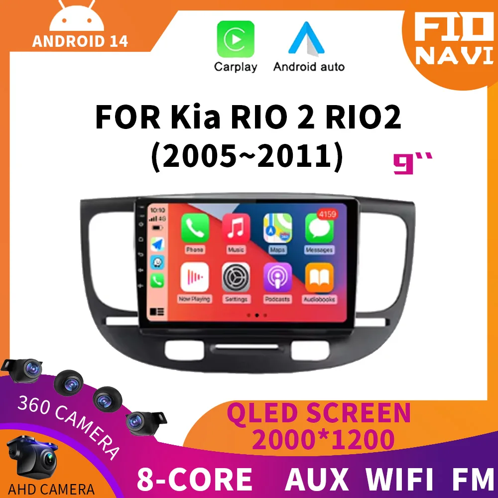 

Android 14 Bluetooth WIFI For Kia RIO 2 RIO2 2005 - 2011 Car Radio Multimedia Video Player GPS No 2 Din Free Auto 360 Camera 4G