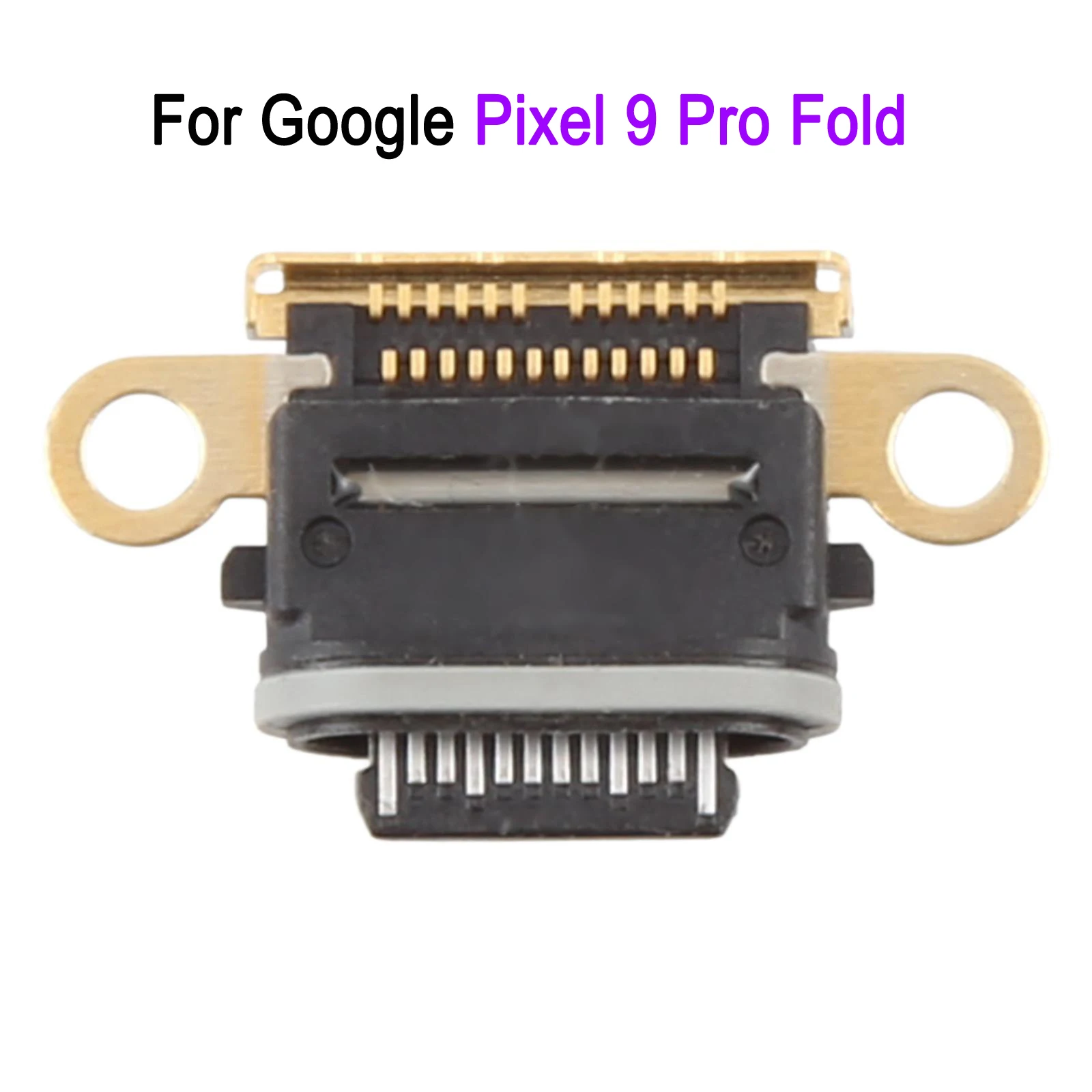 Charging Port Connector Replacement For Google Pixel Fold / Pixel 9 Pro Fold / Pixel 9 Pro XL /Pixel 9a / Pixel 8 Pro / Pixel 8a