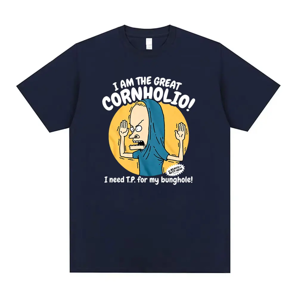 I Am The Great Cornholio T-shirt Beavis and Butt Head Funny Meme Graphic T Shirt Men Women Cartoon Fashion Oversized T-shirts