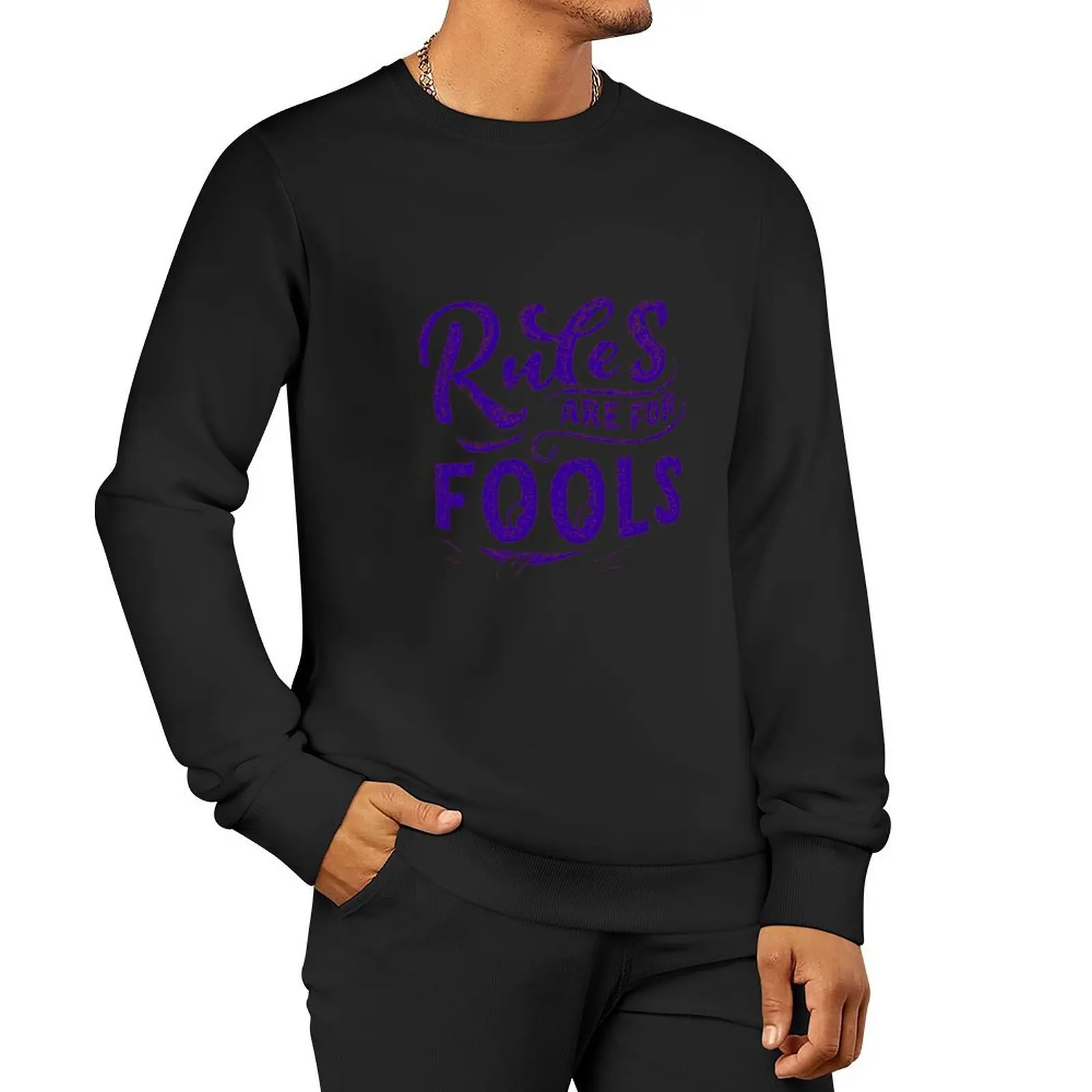 Rules are for fools text arts of calligraphy and lettering Pullover Hoodie men's clothing graphic sweatshirts