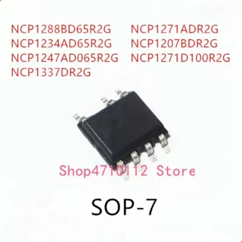 

10PCS NCP1288BD65R2G NCP1234AD65R2G NCP1247AD065R2G NCP1337DR2G NCP1271ADR2G NCP1207BDR2G NCP1271D100R2G IC