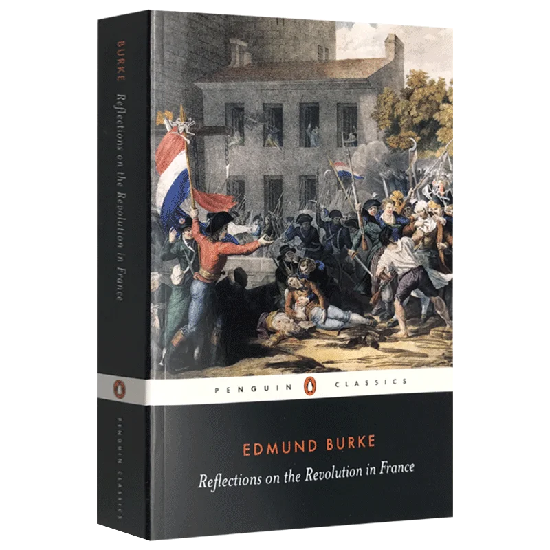 Reflections on The Revolution In France/ Works By EDMUND BURKE / English Edition