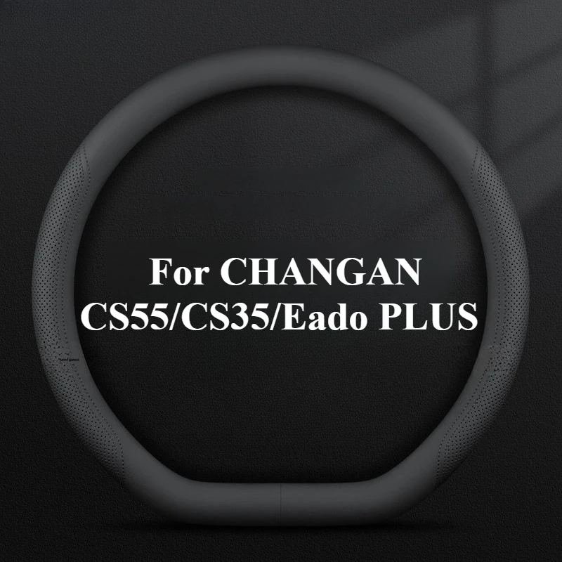

Steering Wheel Cover For CHANGAN CS55/CS35/Eado PLUS Accessorie 2026/2025 Nappa Leather Heat Resistant Flame Retardant 2022-2024