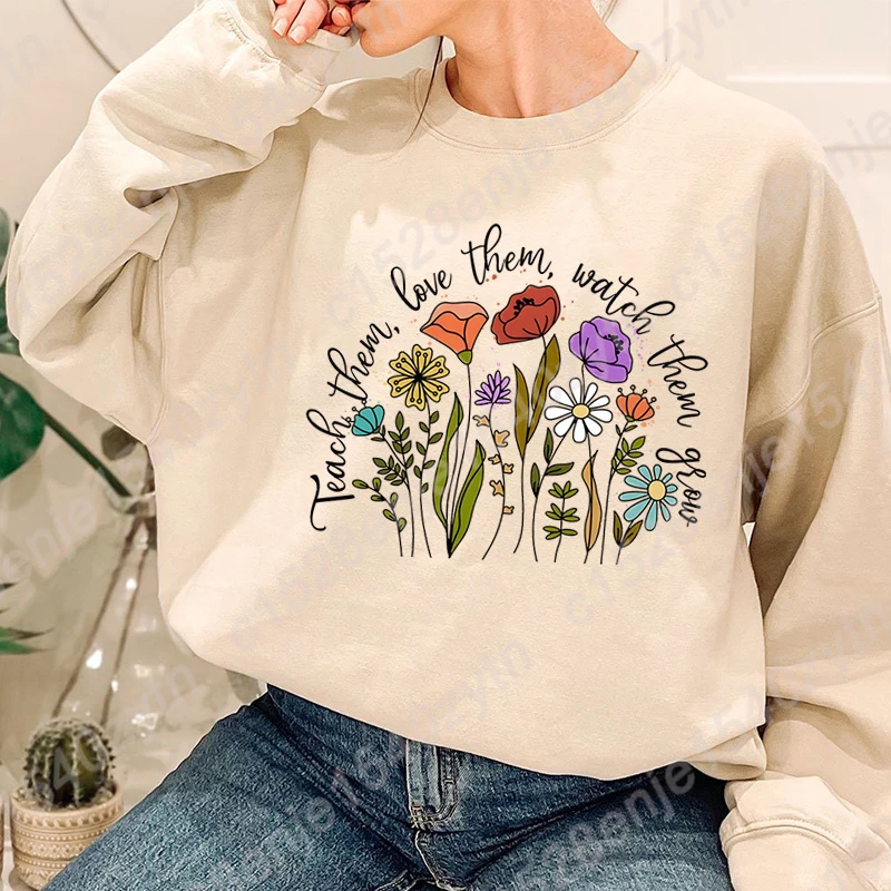 Flower Teacher Teach Them Love Them Round Neck Sweatshirt Ladies Casual Soft Long Sleeve Hoodless Pullover Women Pure Color Tops