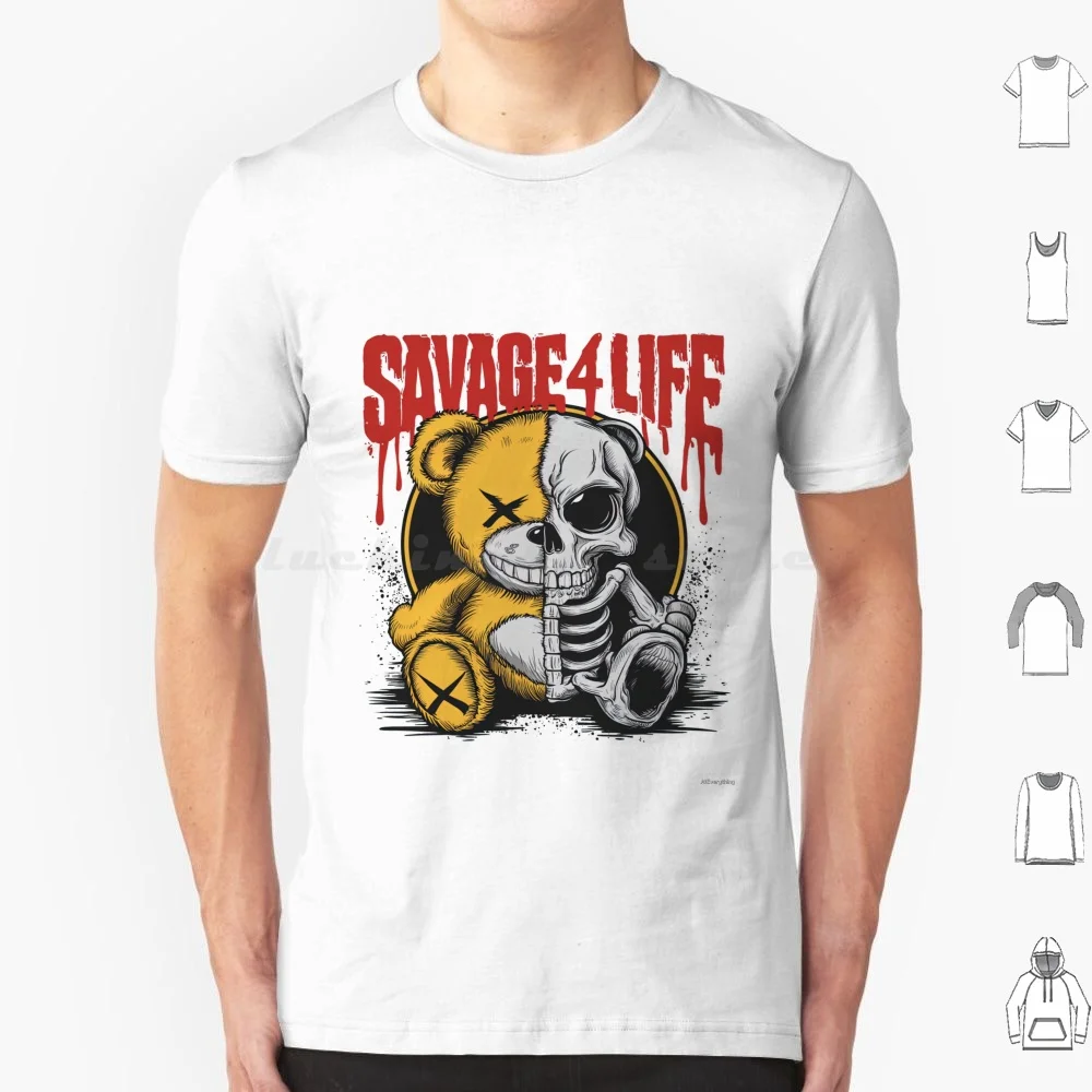 Savage 4 Life T Shirt Big Size 100% Cotton Savage 4 Life Teddy Bead Skeleton Teddy Bear Horror Scary Scary Funny Funny Savage