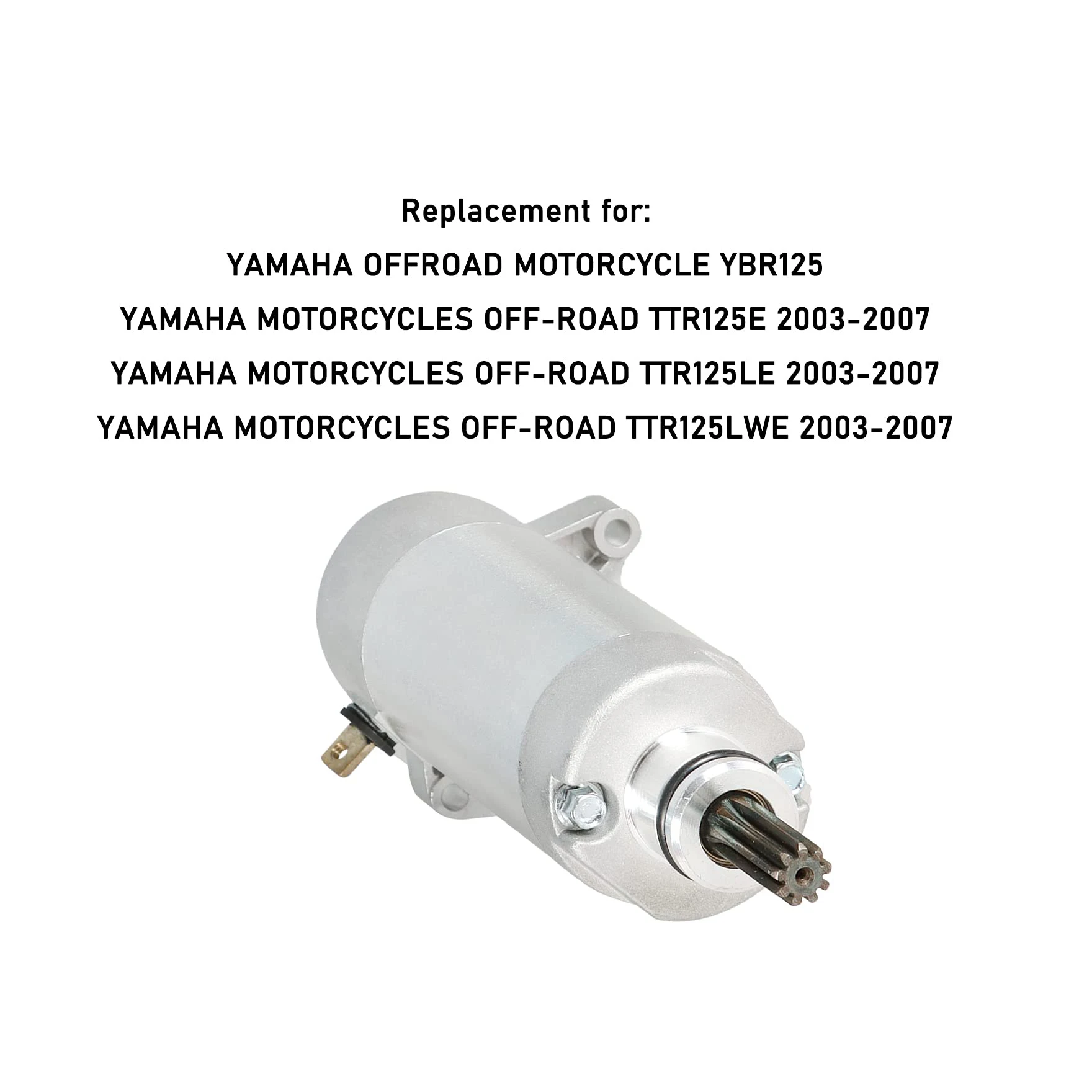 Starter Motor Replacement for Yamaha TTR125E TTR125LE 2003-2007 YBR125/XT125/XT125R 3D6-H1890-00-00 3D9-H1800-00-00 5HH-81890-00