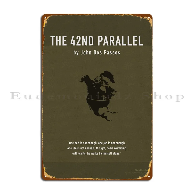 The 42nd Parallel Art Metal Signs Designer Wall Cave Designing Wall Pub Home Tin Sign Poster