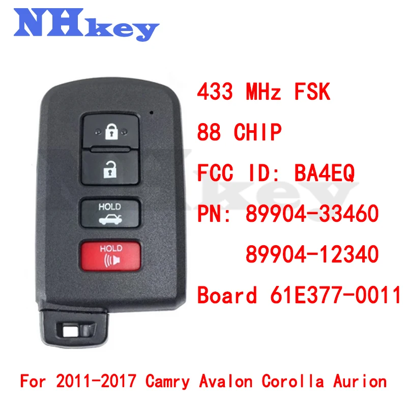 NHKEY 2011-2017 Camry Avalon Corolla Aurion 3+1 Button FSK433 MHz Keyless-Go Smart Key/FCC ID: BA4EQ/PN: 89904-33460 89904-12340