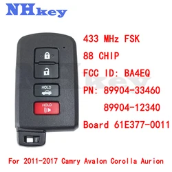 NHKEY 2011-2017 Camry Avalon Corolla Aurion 3 + 1 przycisk FSK433 MHz Keyless-Go inteligentny klucz/FCC ID: BA4EQ/PN: 89904-33460 89904-12340