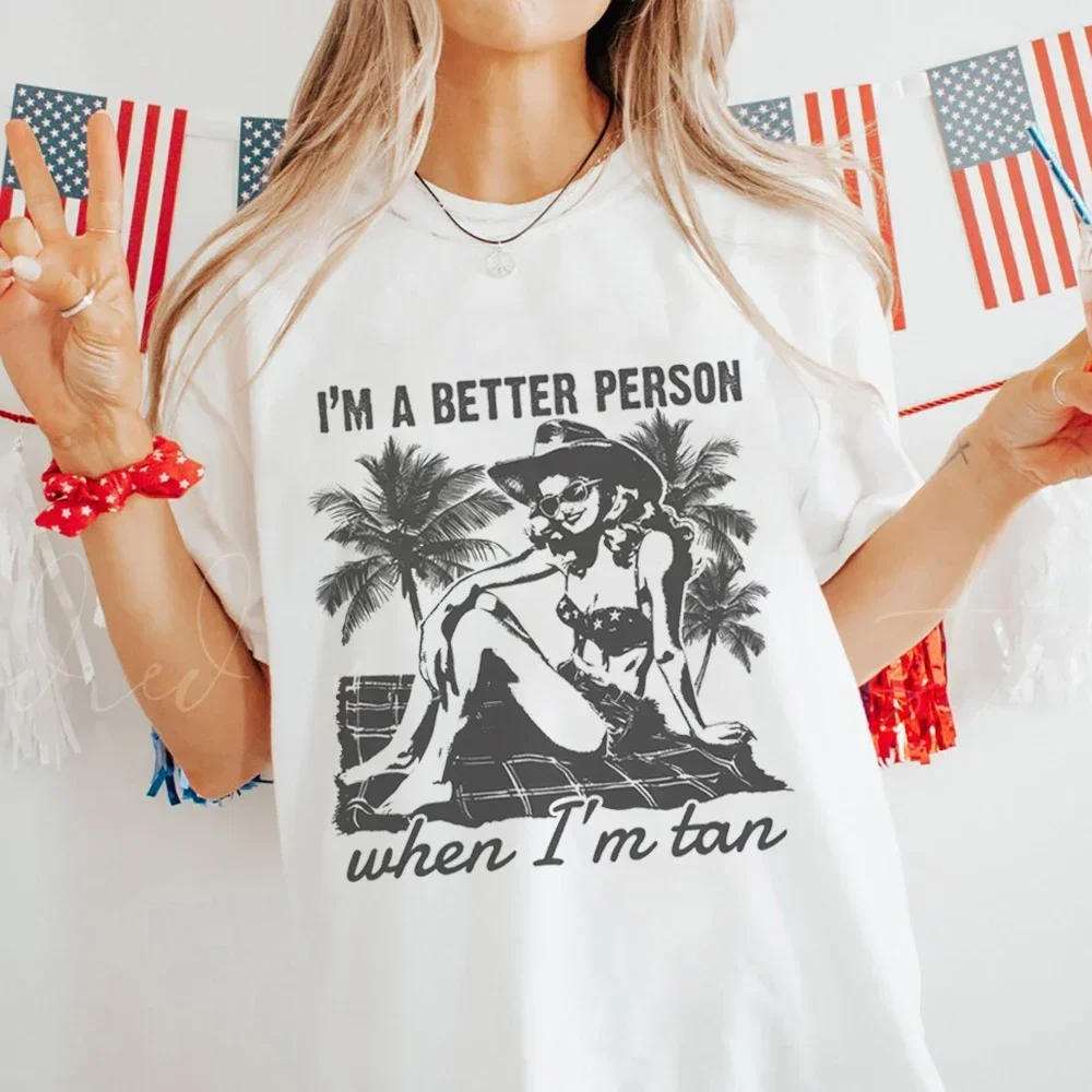 

I'm A Better Person When I'm Tan Printed 90s Round Neck Women's Pattern Printed T-Shirt Casual Fashion Women's Short Sleeved.