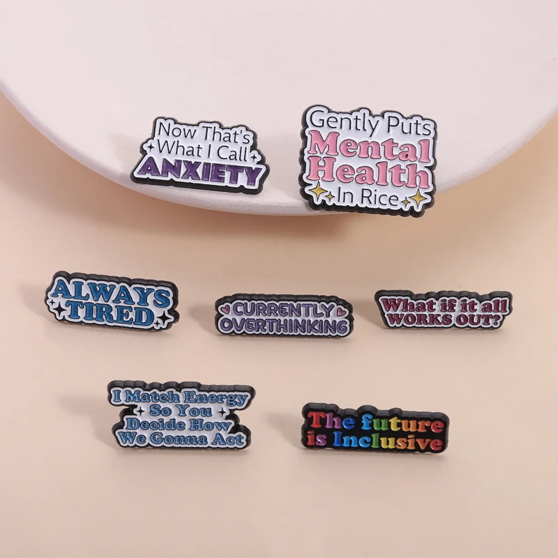 Currently Overthinking Enamel Pins Anxiety Mental Health Quote Always Tired The Future is Inclusive Brooches Badge Jewelry Gifts