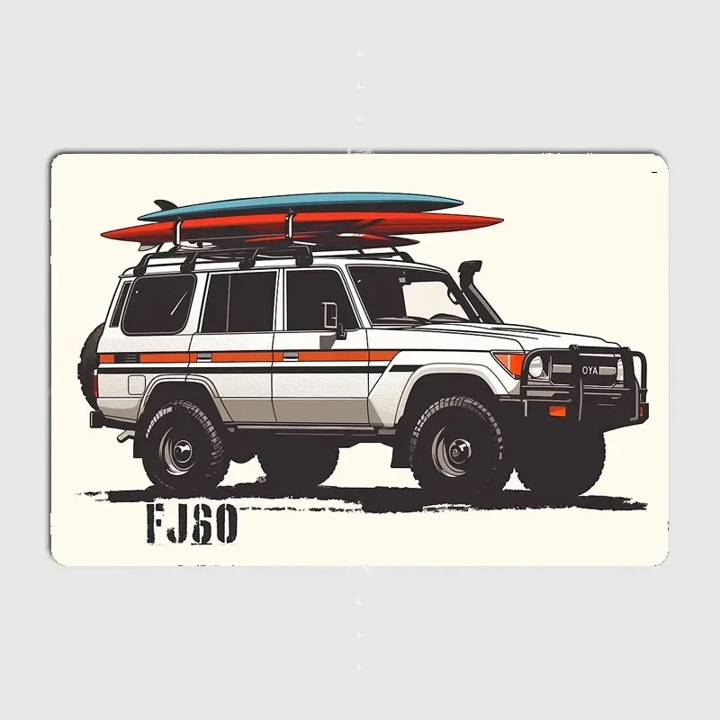Classics Car Land Cruiser FJ60 surf ready Retro Poster Metal Sign Garage Club Indoor Room Wall Decor Custom Tin Home Decor