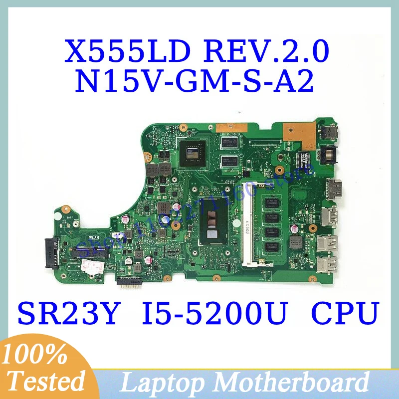 

X555LD REV.2.0 For ASUS X555LD With SR23Y I5-5200U CPU Mainboard N15V-GM-S-A2 Laptop Motherboard 100% Full Tested Working Well