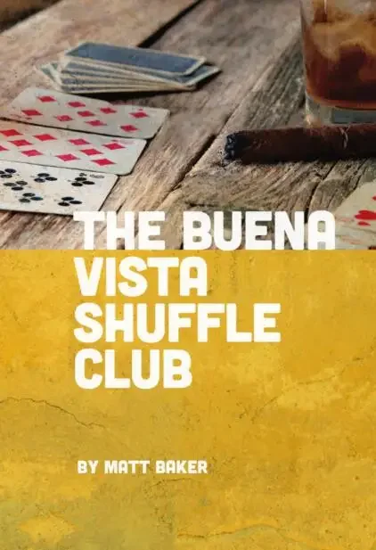 The Buena Vista Shuffle Club by Matt Baker Magic tricks