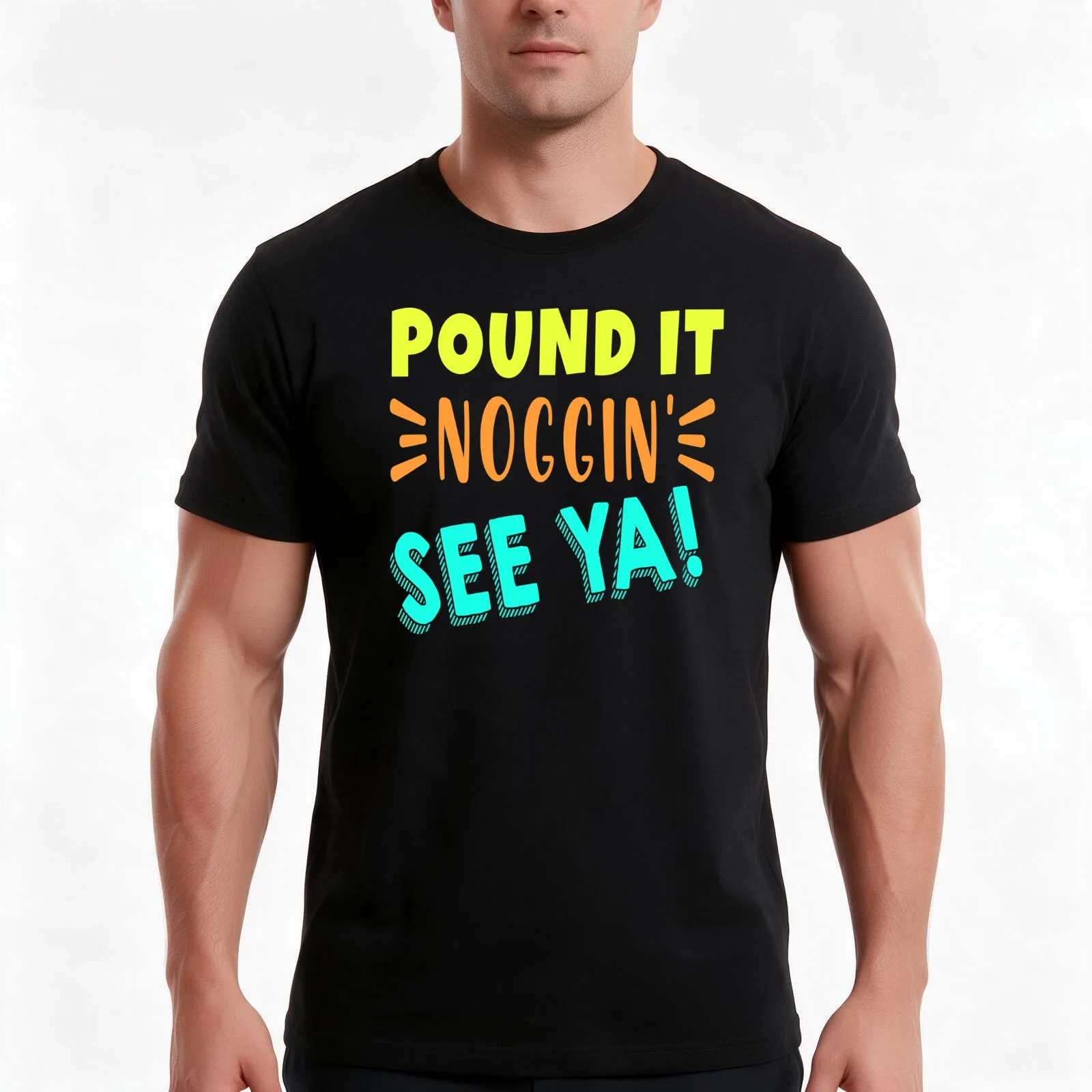 Pound It Noggin'. See Ya! - Pound It Noggin' T-Shirt Summer Casual Cotton Tee Unisex Men Women