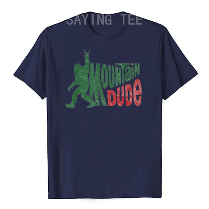 Mountain Dude Funny Bigfoot Sasquatch Hiking Gift T-Shirt Humorous Hiker Camping Lover Graphic Tee Cute Outdoor Camper Clothes